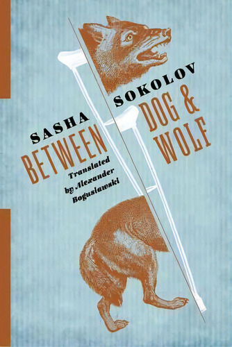 Between Dog And Wolf, De Sasha Sokolov. Editorial Columbia University Press, Tapa Dura En Inglés