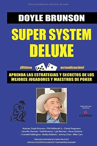 Super System Deluxe La Biblia De Poker (biblioteca Pensar P, De Brunson, Doyle. Editorial Independently Published, Tapa Blanda En Español, 2019