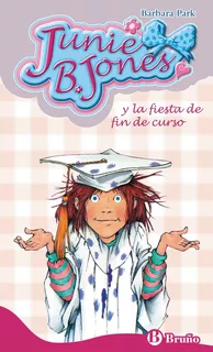 Libro Junie B. Jones Y La Fiesta De Fin De Curso