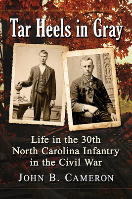 Libro Tar Heels In Gray: Life In The 30th North Carolina ...