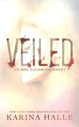 Veiled, De Karina Halle. Editorial Createspace Independent Publishing Platform, Tapa Blanda En Inglés
