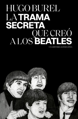 La Trama Secreta Que Creo A Los Beatles   Una Historia A...