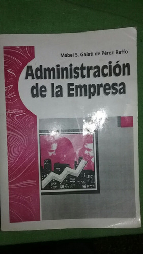 Administración De La Empresa Mabel Galati De Pérez Raffo