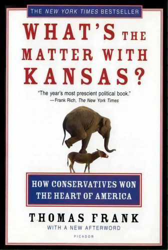 What's The Matter With Kansas?, De Thomas Frank. Editorial Picador Usa, Tapa Blanda En Inglés