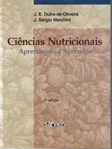 Comprar Ciências nutricionais aprendendo a aprender, de Dutra-De-Oliveira. Editorial Sarvier Editora de Livros Médicos Ltda, capa mole em português, 2008