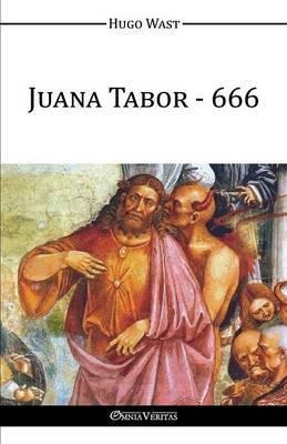 Juana Tabor - 666 - Hugo Wast