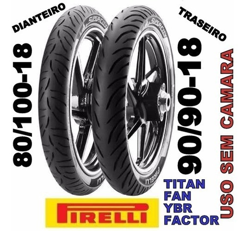 Pneu Dianteiro E Traseiro Pirelli Moto Fan Barato Promoção