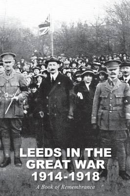 Libro Leeds In The Great War 1914-1918 - William Scott
