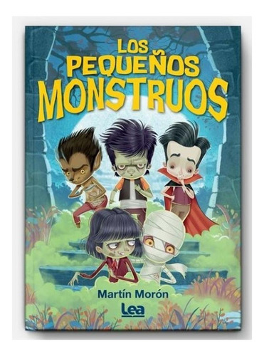 Los Pequeños Monstruos Lopez Moron Ediciones Lea None