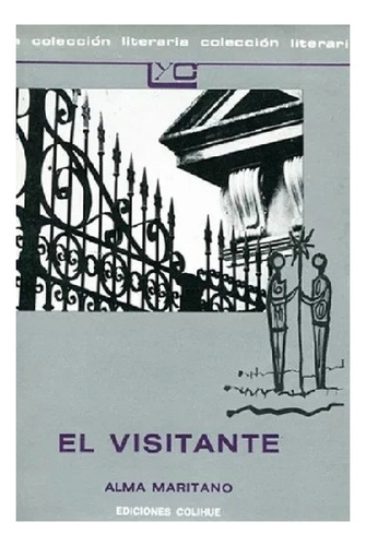 El Visitante, Alma Maritano, Editorial Colihue.