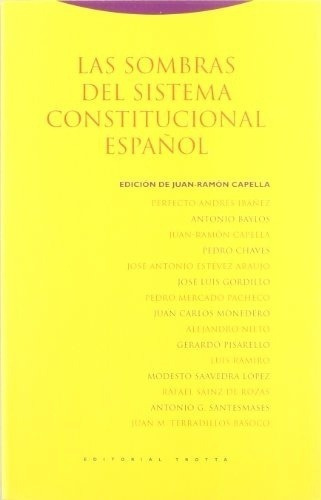 Las Sombras Del Sistema Constitucional Españ - Juan-, De Juan-ramon Capella. Editorial Trotta En Español