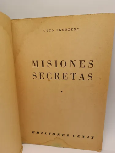 Misiones Secretas Otto Skorzeny. Hombre Rescató A Mussolini (Usado)