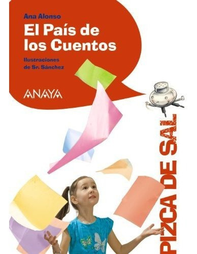 El Pais De Los Cuentos, de Ana Alonso., vol. N/A. Editorial ANAYA INFANTIL Y JUVENIL, tapa blanda en español, 2013