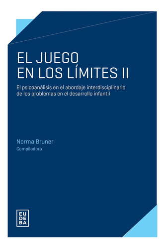 El Juego En Los Límites Ii - Norma Bruner