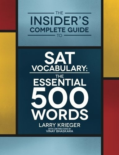 The Insider'splete Guide To Sat Vocabulary: T..., De Mr. Larry Krieger. Editorial Larry Prep Llc En Inglés