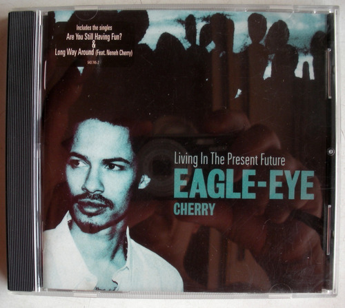 Eagle- Eye Cherry - Living In The Present Future - Cdpromo 