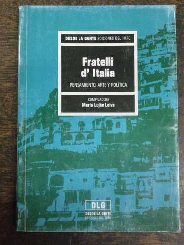 Fratelli D´ Italia * Pensamiento Arte Politica * 