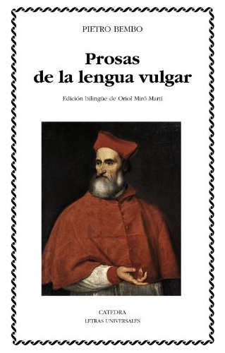 Prosas De La Lengua Vulgar [edicion Bilingüe De Oriol Miro, De Vvaa. Editorial Cátedra, Tapa Blanda En Español, 9999