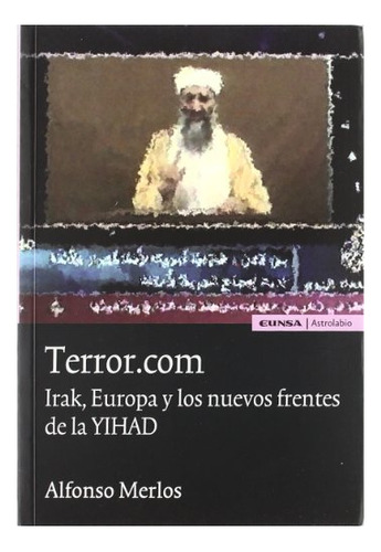 Libro Terror.com . Irak Europa Y Los Nuevos Frent  De Merlos