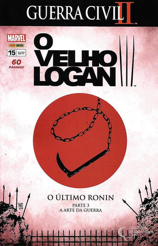 X-men O Velho Logan: O Ultimo Ronin Parte 3 A Arte Da Guerra, De Marvel Comics. Série X-men, Vol. 15. Editora Panini Comics, Capa Mole, Edição O Velho Logan Em Português, 2017