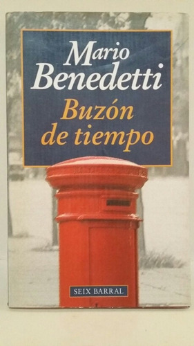Buzón De Tiempo. Por Mario Benedetti.