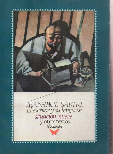 El/ Escritor Y Su Lenguaje - Sartre - Losada              