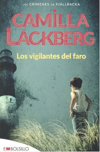Los Vigilantes Del Faro, De Läckberg, Camilla. Editorial Embolsillo, Tapa Blanda En Español