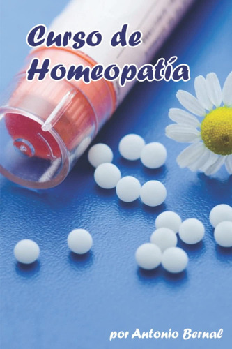 Libro: Curso De Homeopatía: Curso Completo De Homeopatía, Pa