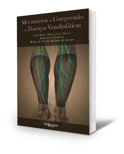 Livro Mecanismo De Compressão Nas Doenças Venolinfáticas, 1ª Edição 2023