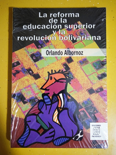 La Reforma De La Educación Superior Y Revolución Bolivariana