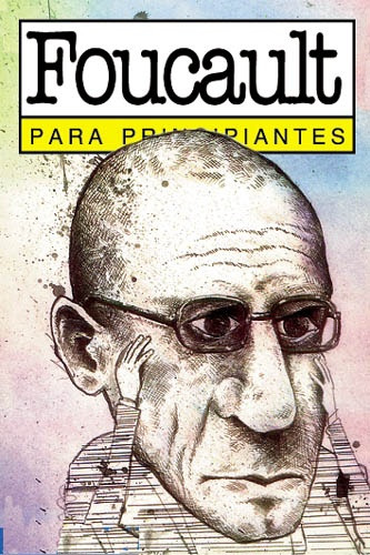 Michel Foucault Para Principiantes - Lydia Alix Fillingham