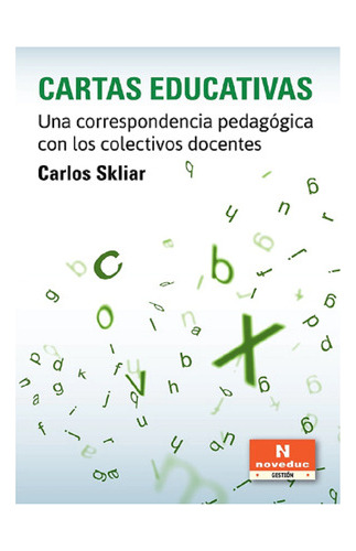 Cartas Educativas - Carlos Skliar, De Skliar, Carlos. Edito