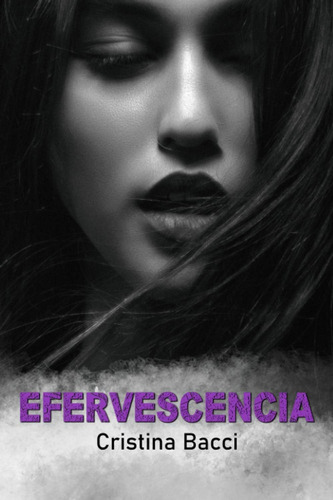 Libro: Efervescencia (corazón De Pantera) (edición En