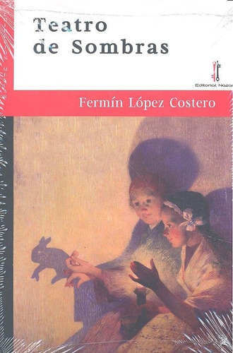 Teatro De Sombras, De López Costero, Fermín. Editorial Nazarí S.l., Tapa Blanda En Español