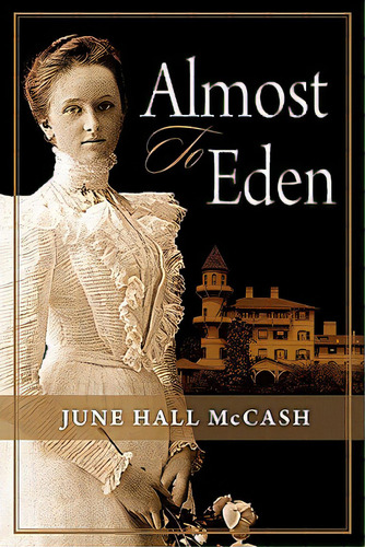 Almost To Eden, De Mccash, June Hall. Editorial Twin Oaks Pr, Tapa Blanda En Inglés