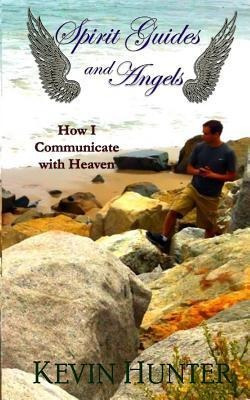 Spirit Guides And Angels - Kevin Hunter
