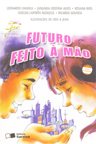Futuro feito à mão, de Chianca, Alves, Leonardo. Editora Somos Sistema de Ensino, capa mole em português, 2005
