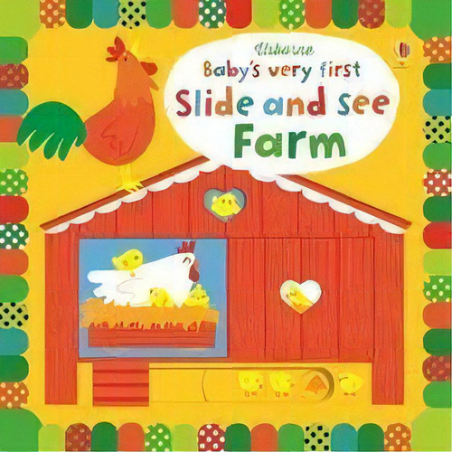 Farm - Baby`s Very First Slide And See - Watt, Fiona & Baggott, Stella, De Watt, Fiona & Baggott, Stella. Editorial Usborne Publishing En Inglés, 2016