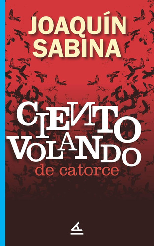 Libro Ciento Volando De Catorce De Joaquín Sabina