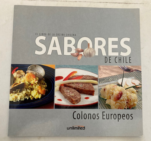Libro De Cocina Chilena: Sabores De Chile - Colonos Europeos