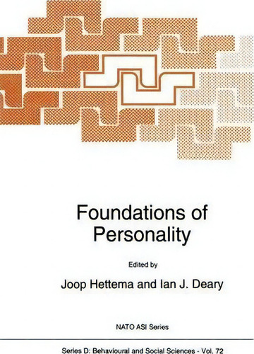 Foundations Of Personality, De P.j. Hettema. Nato Asi Series, Vol. 72. Editorial Springer, Tapa Blanda En Inglés