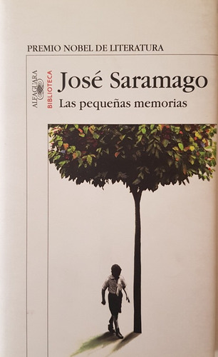 Las Pequeñas Memorias - Saramago Jose