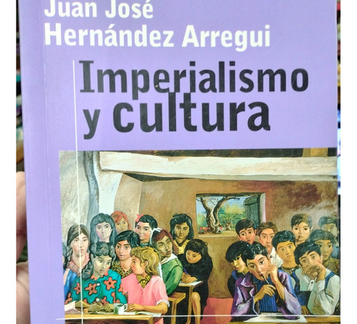  Imperialismo Y Cultura Hernández Arregui Impecable!