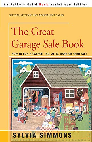 The Great Garage Sale Book: How To Run A Garage, Tag, Attic,