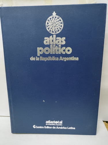 Libro: Atlas Político De La República Argentina Año: 1982