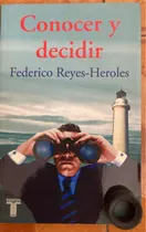 Comprar Reyes Heroles. Conocer Y Decidir