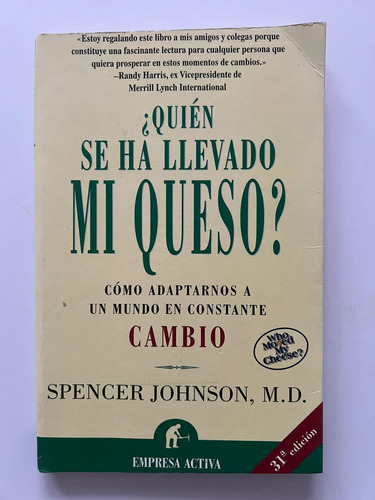 ¿ Quién Se Ha Llevado Mi Queso ? | Spencer Johnson