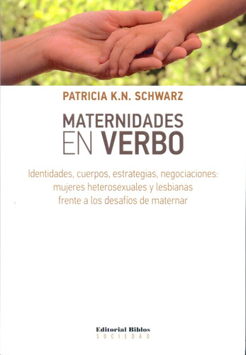 Maternidades En Verbo - Schwarz, Patricia K.n