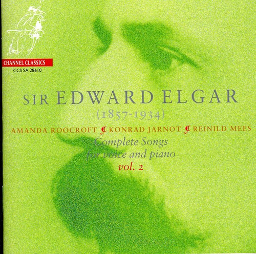 E. Elgar; Reinild Se Reúne Con Complete Songs 2 Sacd