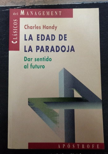 Charles Handy - La Edad De La Paradoja . Fx